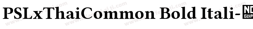 PSLxThaiCommon Bold Itali字体转换